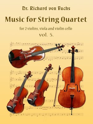 cover image of Music for String Quartet, Violin, Viola, and Cello, Volume 5